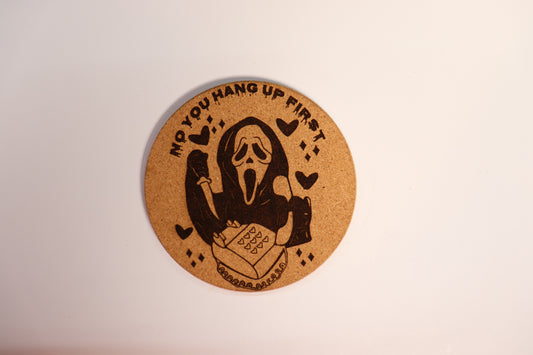 You Hang up First Coaster